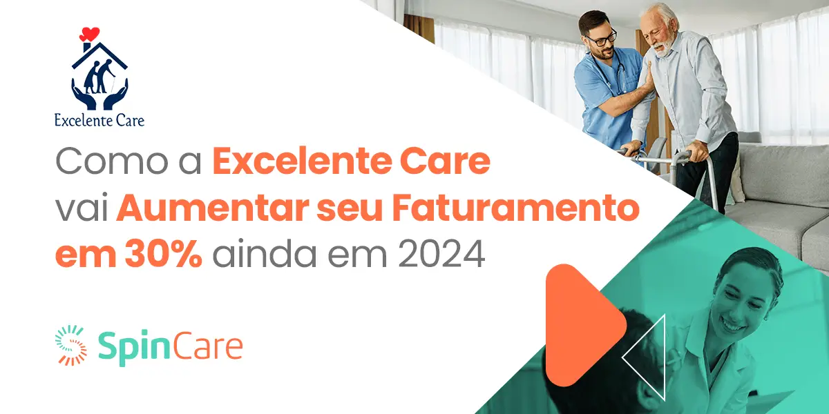 Saiba como a Excelente Care estima aumentar seu faturamento anual em 30% com o SpinCare